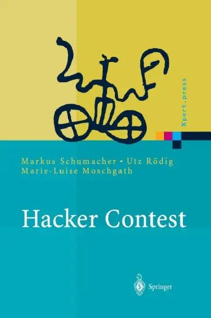 Hacker Contest (English, Markus Schumacher | Utz Roedig | Marie-Luise Moschgath)