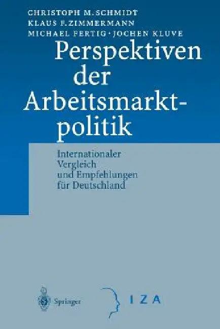 Perspektiven Der Arbeitsmarktpolitik (English, C. M. Schmidt | K. F. Zimmermann | M. Fertig)