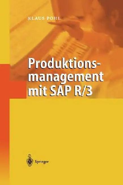 Produktionsmanagement Mit SAP R/3 (English, Klaus Pohl)