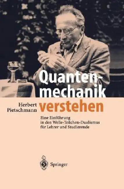 Quantenmechanik Verstehen (English, Herbert Pietschmann)