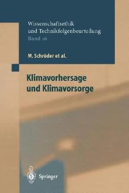 Klimavorhersage Und Klimavorsorge (English, M. Schröder | F. Wütscher | A. Grunwald)