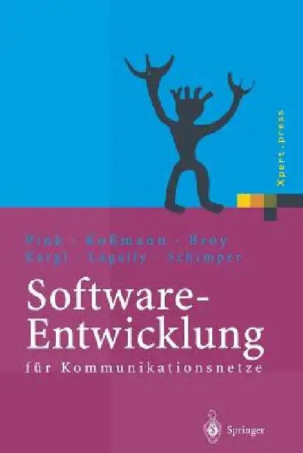 Software-Entwicklung Für Kommunikationsnetze (English, Axel Pink | Manfred Broy | E. Kargl)