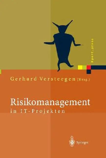Risikomanagement in It-Projekten (English, Gerhard Versteegen | M. Dietrich | H. Reckert)