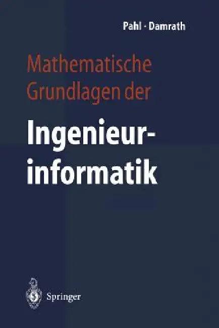 Mathematische Grundlagen Der Ingenieurinformatik (English, Peter J. Pahl | Rudolf Damrath)