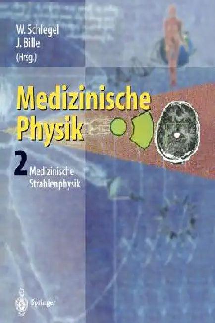 Medizinische Physik 2 (English, W. Schlegel | J. Bille)