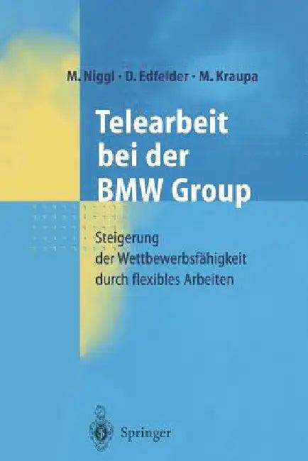 Telearbeit Bei Der BMW Group (English, M. Niggl | D. Edfelder | M. Kraupa)
