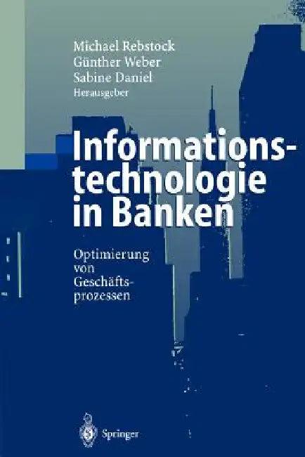 Informationstechnologie in Banken (English, Michael Rebstock | Günther Weber | Sabine Daniel)