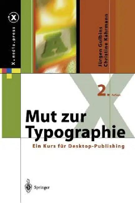 Mut Zur Typographie (English, Jürgen Gulbins | Christine Kahrmann)
