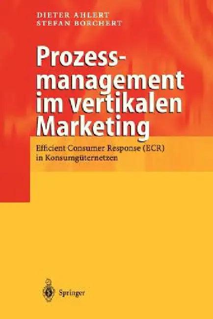 Prozessmanagement Im Vertikalen Marketing (English, Dieter Ahlert | F. Bruin | Stefan Borchert)