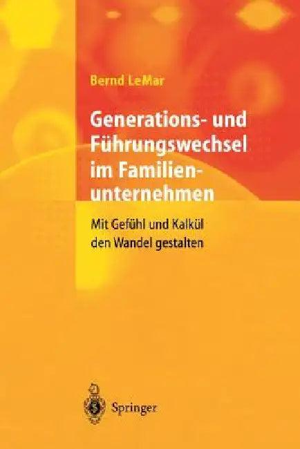 Generations- Und Führungswechsel Im Familienunternehmen (English, Bernd Lemar)