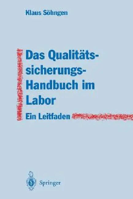 Das Qualitätssicherungs-Handbuch Im Labor (English, Klaus Söhngen)
