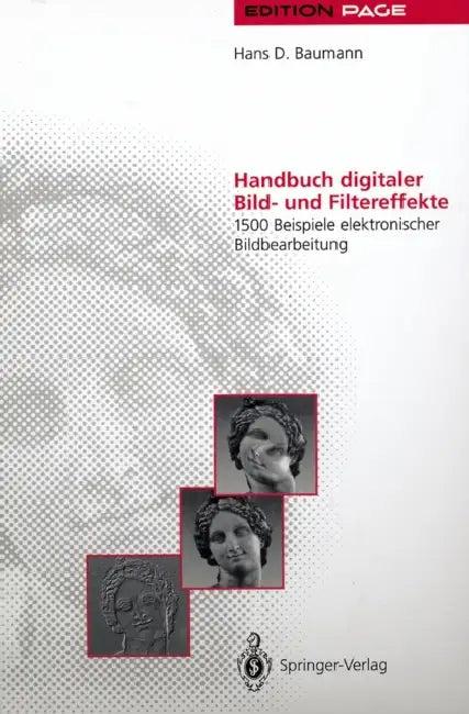 Handbuch Digitaler Bild- Und Filtereffekte (English, Hans D. Baumann)