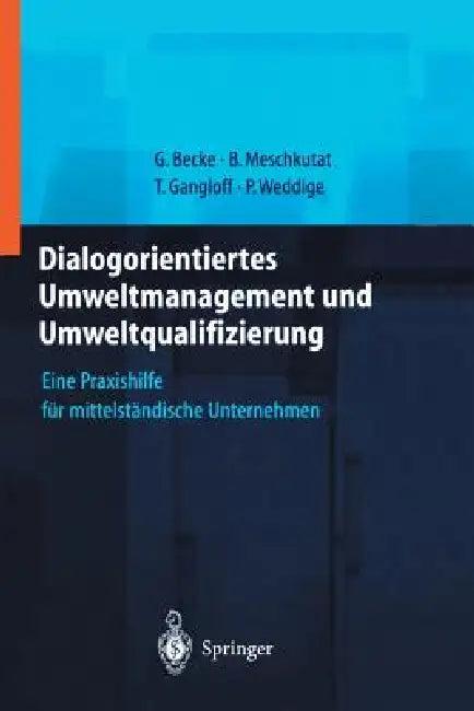 Dialogorientiertes Umweltmanagement Und Umweltqualifizierung (English, Guido Becke | S. Bornemann | Bärbel Meschkutat)