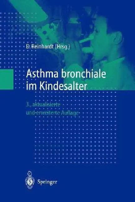 Asthma Bronchiale Im Kindesalter (English, D. Berdel | Dietrich Reinhardt | M. Griese)