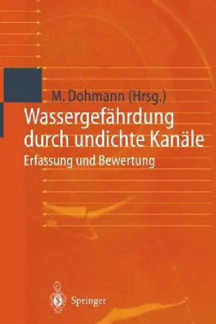 Wassergefährdung Durch Undichte Kanäle (English, Max Dohmann)