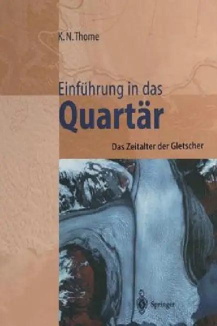 Einführung in Das Quartär (English, Karl N. Thome)