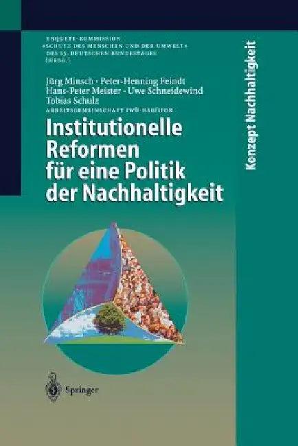 Institutionelle Reformen Für Eine Politik Der Nachhaltigkeit (English, M. Mogalle | Jörg Minsch | J. Tscheulin)