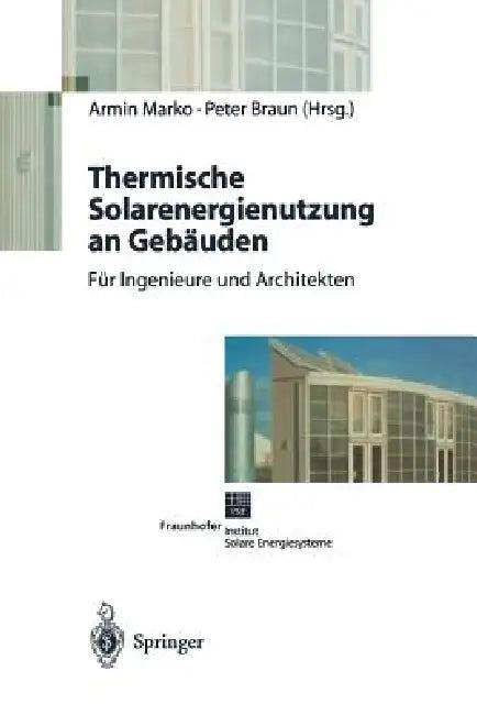 Thermische Solarenergienutzung an Gebäuden (English, Armin Marko | Peter Braun)