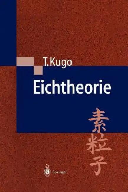 Eichtheorie (English, Taichiro Kugo | S. Heusler)