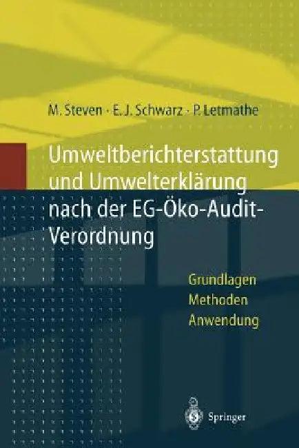 Umweltberichterstattung Und Umwelterklärung Nach Der Eg-Ökoaudit-Verordnung (English, Marion Steven | Erich J. Schwarz | Peter Letmathe)