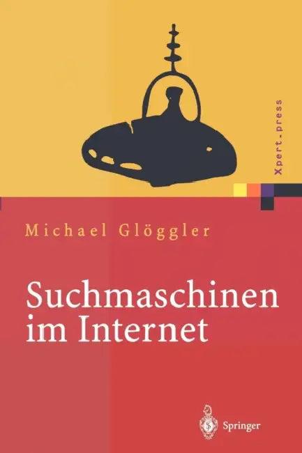 Suchmaschinen Im Internet (English, Michael Glöggler)