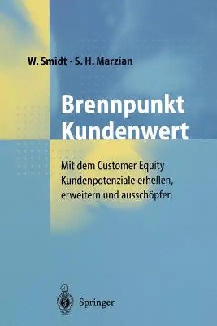 Brennpunkt Kundenwert (English, D. Brinkmann | W. Smidt | A. Marzian)