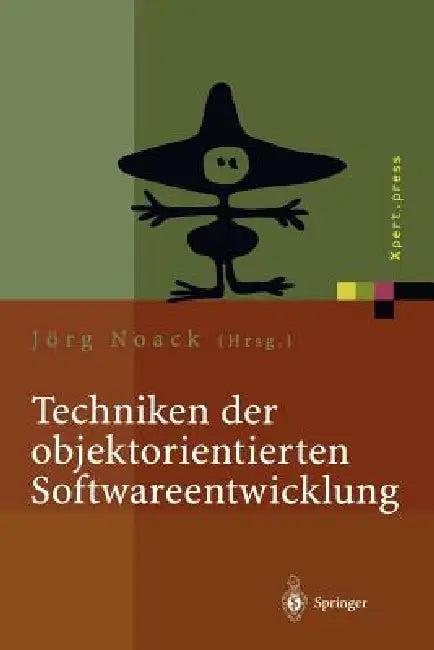 Techniken Der Objektorientierten Softwareentwicklung (English, Jörg Noack)