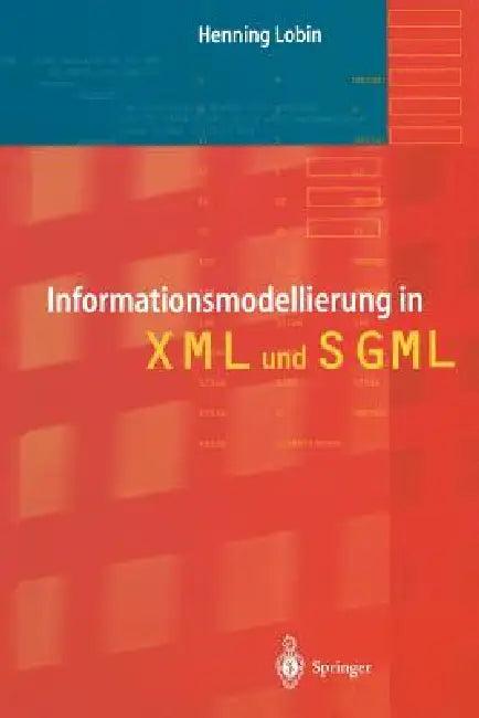 Informationsmodellierung in XML Und SGML (English, Henning Lobin)