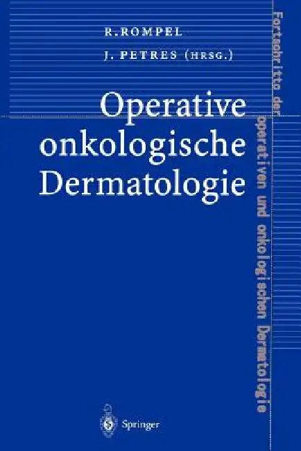 Operative Onkologische Dermatologie (English, Rainer Rompel | Johannes Petres)
