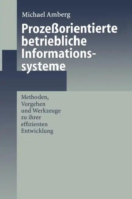 Prozeßorientierte Betriebliche Informationssysteme (English, Michael Amberg)