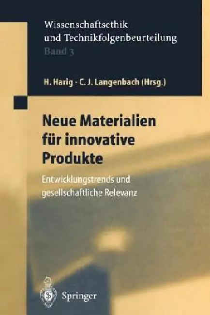 Neue Materialien Für Innovative Produkte (English, Helmuth Harig | Christian J. Langenbach)