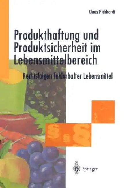 Produkthaftung Und Produktsicherheit Im Lebensmittelbereich (English, Klaus Pichhardt)