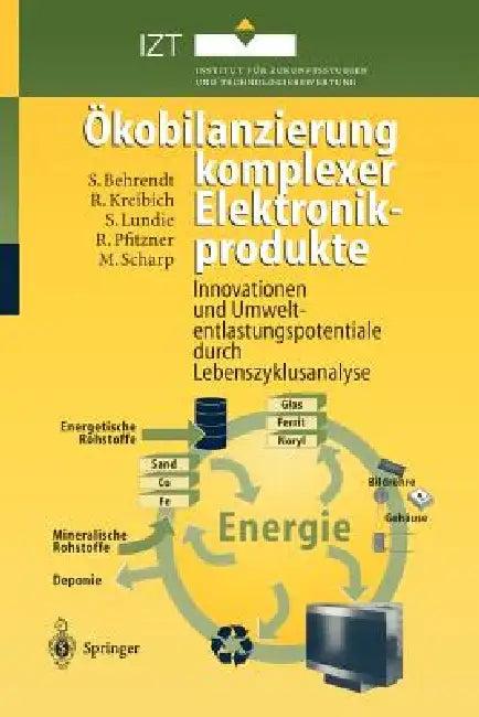 Ökobilanzierung Komplexer Elektronikprodukte (English, Siegfried Behrendt | Rolf Kreibich | Sven Lundie)