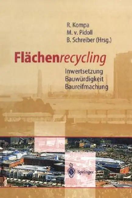 Flächenrecycling (English, Reiner Kompa | Michael Von Pidoll | Bernd Schreiber)