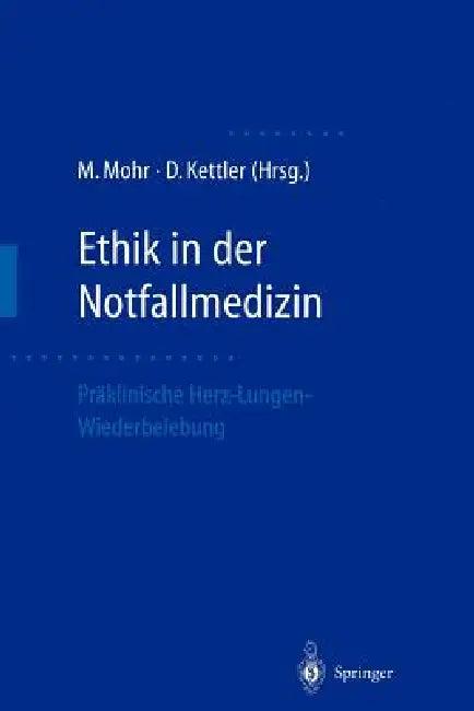 Ethik in Der Notfallmedizin (English, Michael Mohr | Dietrich Kettler)