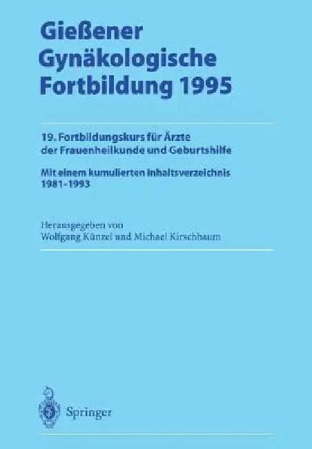 Gießener Gynäkologische Fortbildung 1995 (English, Wolfgang Künzel | Michael Kirschbaum)