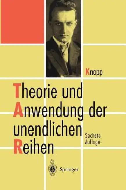 Theorie Und Anwendung Der Unendlichen Reihen (English, Konrad Knopp | W. Walter)