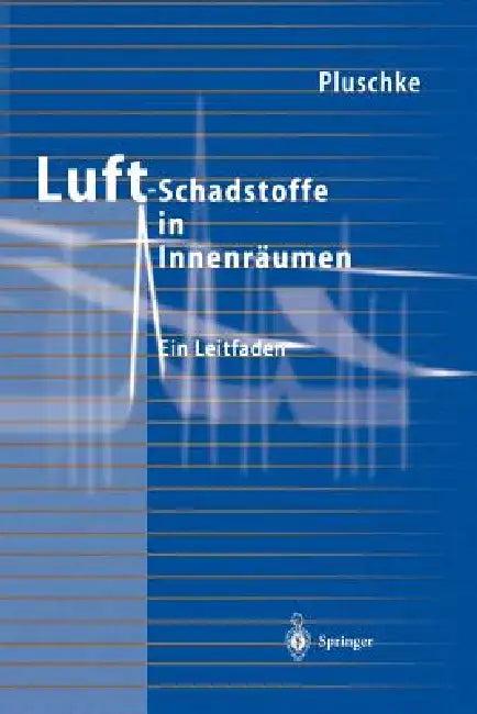 Luftschadstoffe in Innenräumen (English, Peter Pluschke)