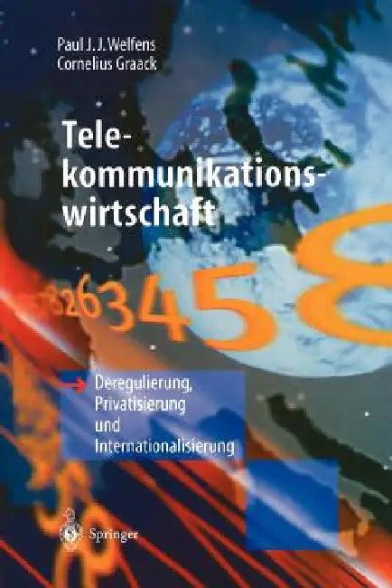 Telekommunikationswirtschaft (English, Paul J. J. Welfens | Cornelius Graack)