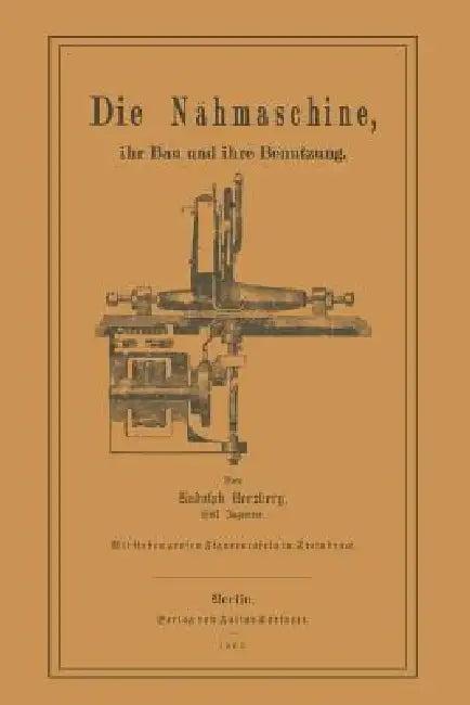 Die Nähmaschine (English, Rudolph Herzberg)