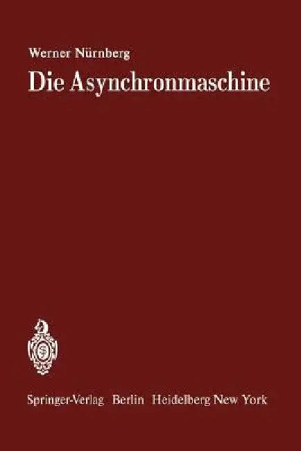 Die Asynchronmaschine (English, W. Nürnberg)