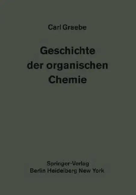 Geschichte Der Organischen Chemie (English, Carl Graebe)
