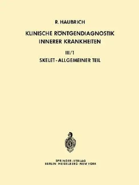 Klinische Röntgendiagnostik Innerer Krankheiten (English, Richard Haubrich | Friedrich Heuck)