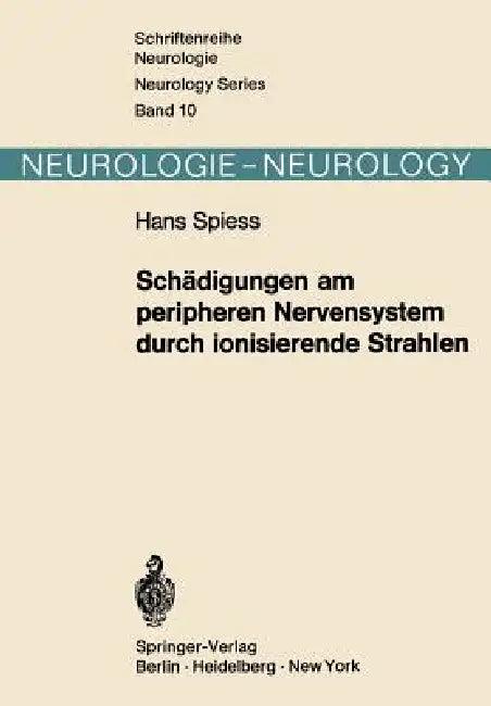 Schädigungen Am Peripheren Nervensystem Durch Ionisierende Strahlen (English, H. Spiess)