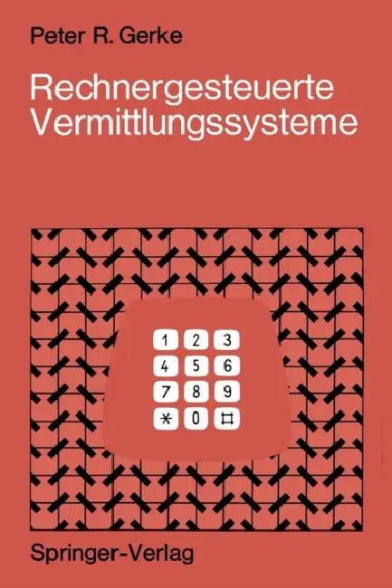 Rechnergesteuerte Vermittlungssysteme (English, Peter R. Gerke)