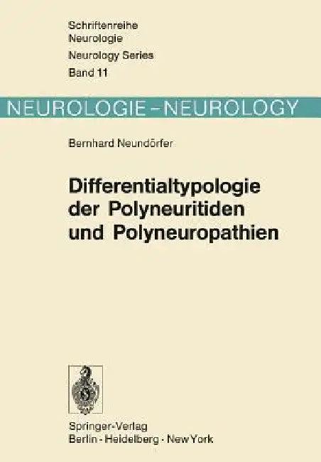 Differentialtypologie Der Polyneuritiden Und Polyneuropathien (English, B. Neundörfer)