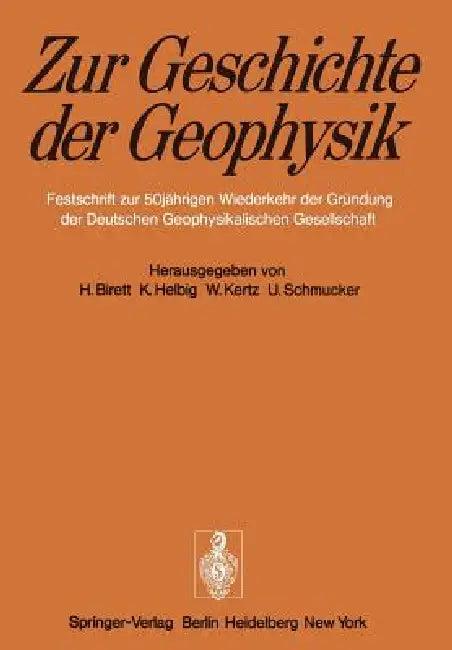 Zur Geschichte Der Geophysik (English, H. Birett | K. Helbig | W. Kertz)