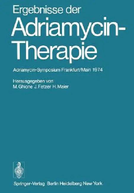 Ergebnisse Der Adriamycin-Therapie (English, M. Ghione | J. Fetzer | H. Maier)