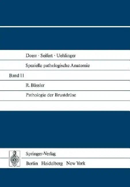 Pathologie Der Brustdrüse (English, R. Bässler)
