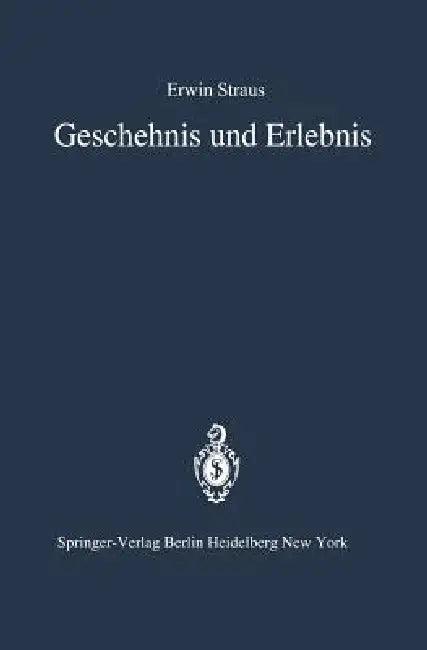 Geschehnis Und Erlebnis (English, E. Straus | W. Bräutigam)